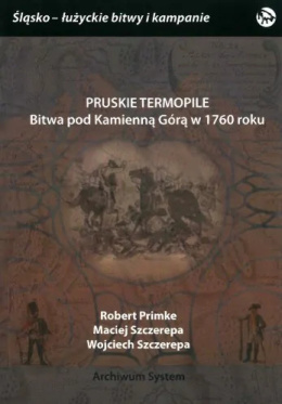 Pruskie Termopile. Bitwa pod Kamienną Górą w 1760 roku
