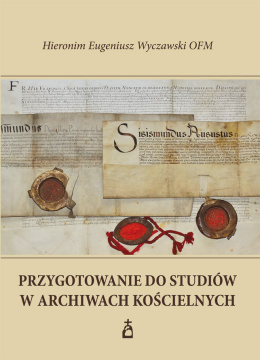 Przygotowanie do studiów w archiwach kościelnych