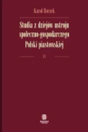 Studia z dziejów ustroju społeczno-gospodarczego Polski piastowskiej - tomy I, II, III - komplet