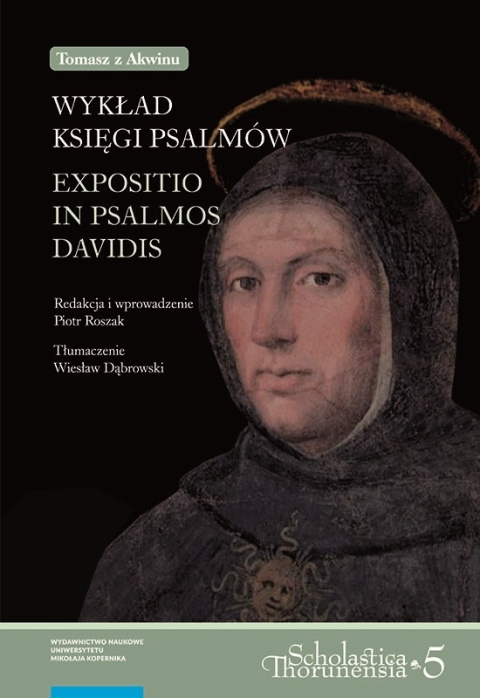 Tomasz z Akwinu. Wykład Księgi Psalmów. Expositio in Psalmos Davidis