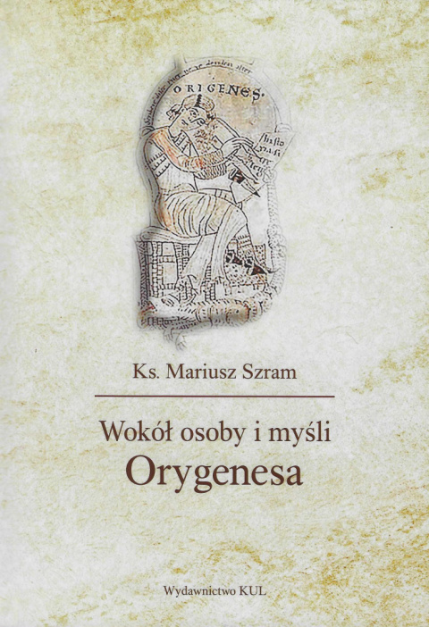 Wokół osoby i myśli Orygenesa