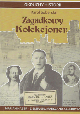 Zagadkowy kolekcjoner. Marian Haber - ziemianin, marszand, celebryta