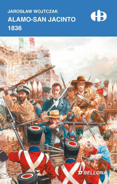 Alamo-San Jacinto 1836 Historyczne Bitwy