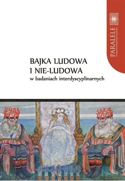 Bajka ludowa i nie-ludowa w badaniach interdyscyplinarnych