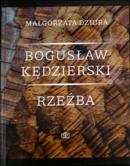 Bogusław Kędzierski. Rzeźba