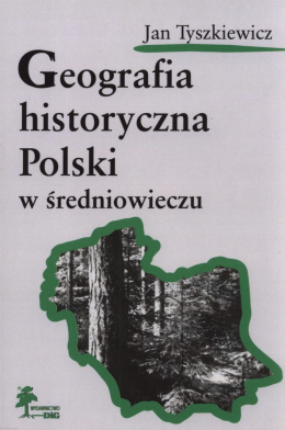 Geografia historyczna Polski w średniowieczu