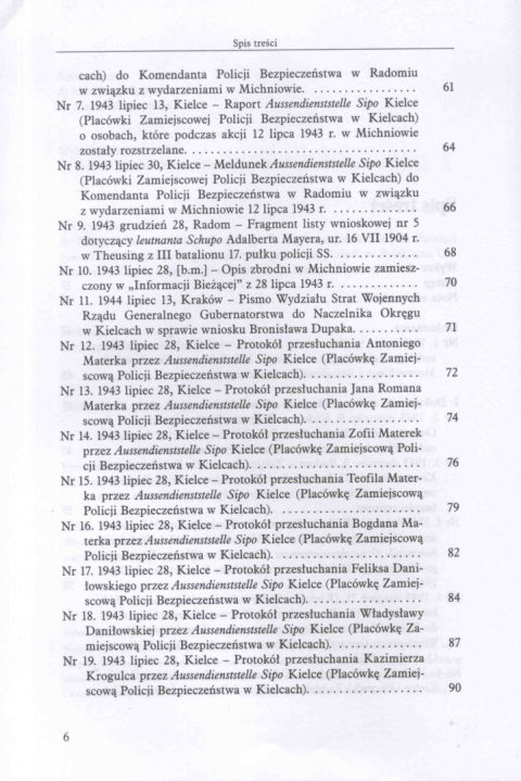 I nie widziałem ich więcej wśród żywych....Pacyfikacja Michniowa 12 i 13 lipca 1943 r. w dokumentach i relacjach I nie widziałem ich więcej wśród żywych....Pacyfikacja Michniowa 12 i 13 lipca 1943 r. w dokumentach i relacjach