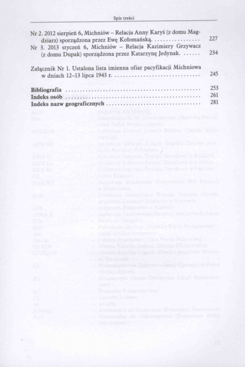 I nie widziałem ich więcej wśród żywych....Pacyfikacja Michniowa 12 i 13 lipca 1943 r. w dokumentach i relacjach I nie widziałem ich więcej wśród żywych....Pacyfikacja Michniowa 12 i 13 lipca 1943 r. w dokumentach i relacjach