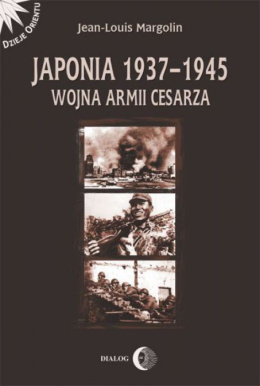 Japonia 1937-1945. Wojna Armii Cesarza