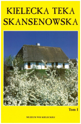 Kielecka teka skansenowska, tom I