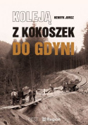 Koleją z Kokoszek do Gdyni