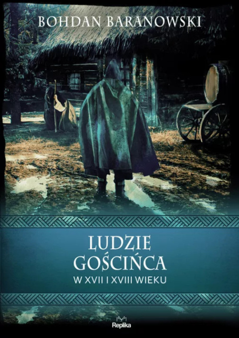 Ludzie gościńca w XVII i XVIII wieku Ludzie gościńca w XVII i XVIII wieku