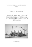 Marynarka Wojenna Polski Odrodzonej Tom 2. Dywizjon Ćwiczebny i Dywizjon Minowców 1921-1939