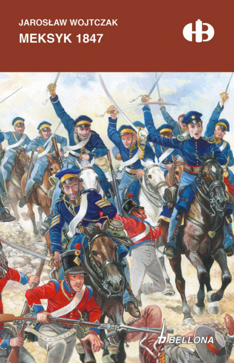 Meksyk 1847 Historyczne Bitwy Meksyk 1847 Historyczne Bitwy