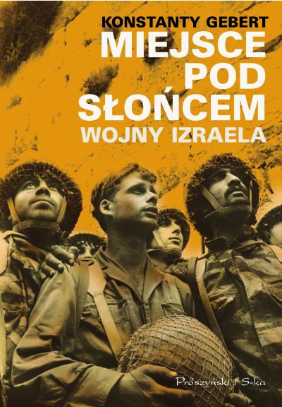 Miejsce pod słońcem. Wojny Izraela Miejsce pod słońcem. Wojny Izraela