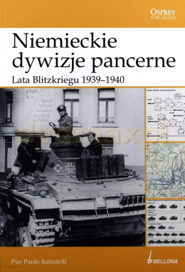 Niemieckie dywizje pancerne. Lata Blitzkriegu 1939-1940