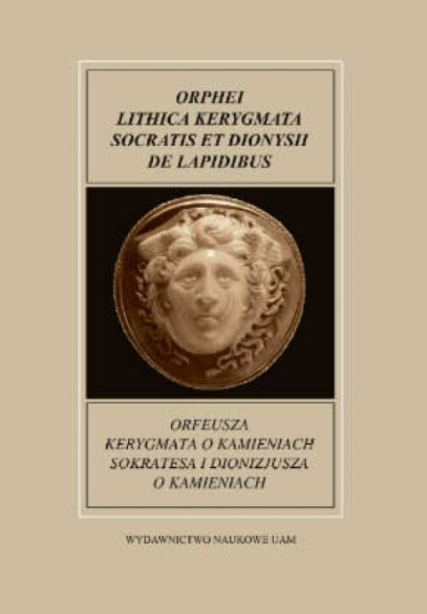 Orfeusz Kerygmata o kamieniach Sokratesa i Dionizjusza o kamieniach Orfeusz Kerygmata o kamieniach Sokratesa i Dionizjusza o kamieniach