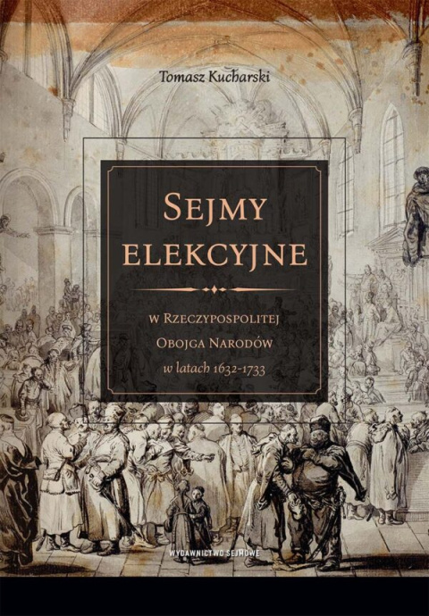 Sejmy elekcyjne w Rzeczypospolitej Obojga Narodów w latach 1632–1733