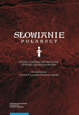 Słowianie połabscy. Studia z zakresu archeologii, historia językoznawstwa