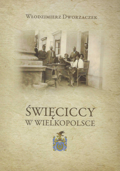 Święciccy w Wielkopolsce Święciccy w Wielkopolsce