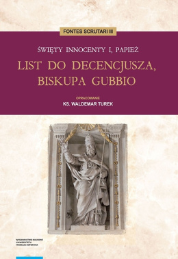 Święty Innocenty I, papież. List do Decencjusza, biskupa Gubbio