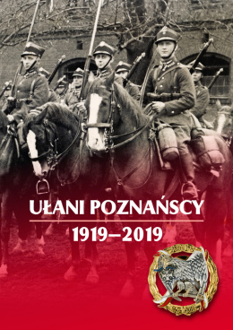 Ułani Poznańscy 1919-2019
