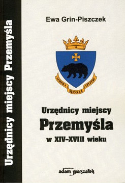 Urzędnicy miejscy Przemyśla w XIV-XVIII wieku