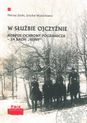 W służbie Ojczyźnie. Korpus Ochrony Pogranicza - 24 Baon "Sejny"