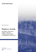 Wojskowa Temida. Dyscyplina i sądownictwo wojskowe w Koronie w dobie wojen tureckich w drugiej połowie XVII wieku