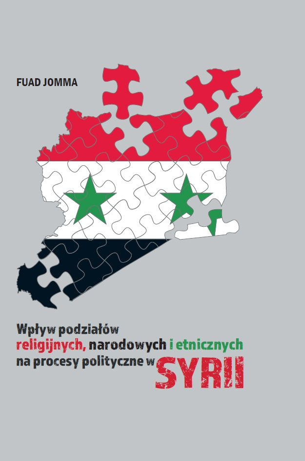 Wpływ podziałów religijnych, narodowych i etnicznych na procesy polityczne w Syrii Wpływ podziałów religijnych, narodowych i etnicznych na procesy polityczne w Syrii