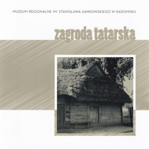 Zagroda tatarska Zagroda tatarska