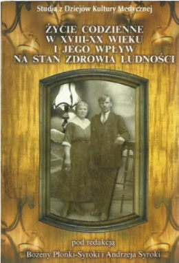 Życie codzienne w XVIII-XX wieku i jego wpływ na stan zdrowia ludności