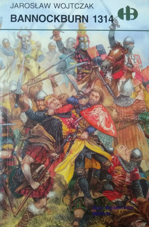 Bannockburn 1314 Bannockburn 1314