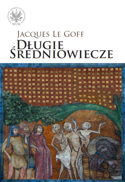 Długie średniowiecze Długie średniowiecze