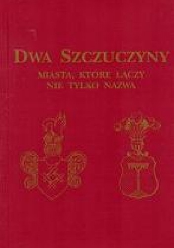 Dwa Szczuczyny. Miasta, które łączy nie tylko nazwa