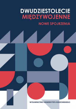 Dwudziestolecie międzywojenne. Nowe spojrzenia