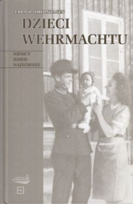 Dzieci Wehrmachtu. W poszukiwaniu nieznanego ojca
