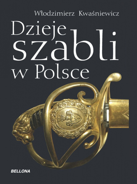 Dzieje szabli w Polsce Dzieje szabli w Polsce