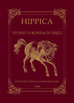 HIPPICA to jest o koniach xięgi