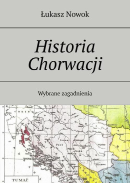 Historia Chorwacji. Wybrane zagadnienia