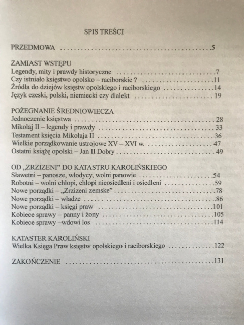 Koniec średniowiecza i kształtowanie się podstaw ustrojowych księstw opolskiego i raciborskiego (szkice i wypisy źródłowe) Koniec średniowiecza i kształtowanie się podstaw ustrojowych księstw opolskiego i raciborskiego (szkice i wypisy źródłowe)