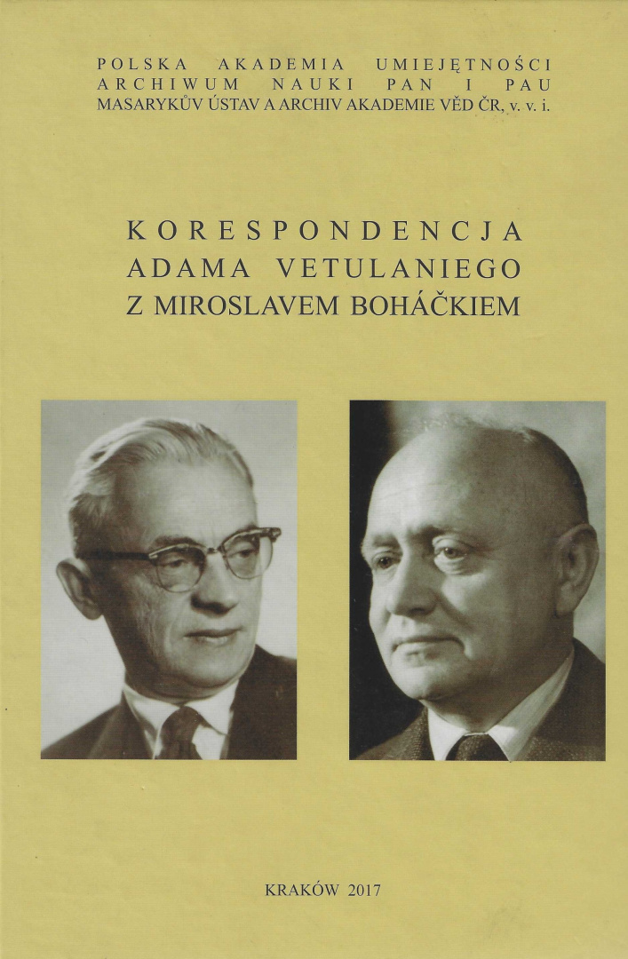 Korespondencja Adama Vetulaniego z Miroslavem Boháčkiem Korespondencja Adama Vetulaniego z Miroslavem Boháčkiem