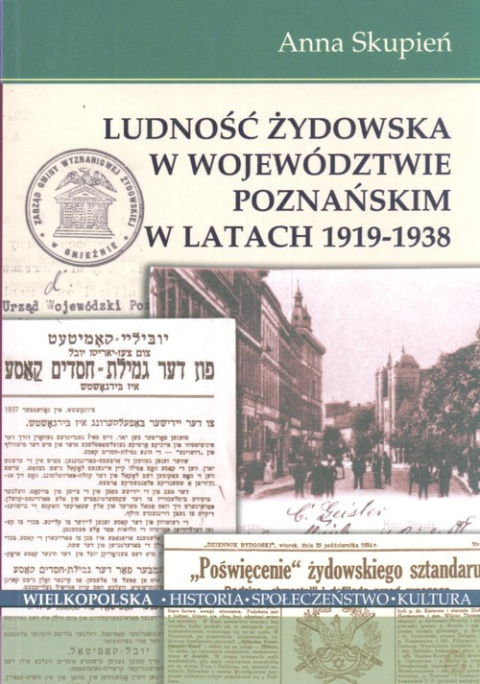 Ludność źydowska w województwie poznańskim w latach 1919-1938 Ludność źydowska w województwie poznańskim w latach 1919-1938