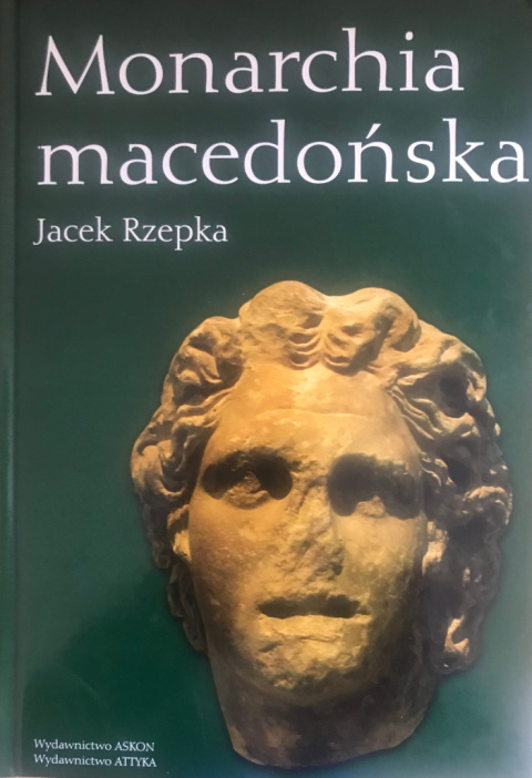 Monarchia macedońska. Zgromadzenie i obywatelstwo u schyłku epoki klasycznej i w okresie hellenistyczym Monarchia macedońska. Zgromadzenie i obywatelstwo u schyłku epoki klasycznej i w okresie hellenistyczym