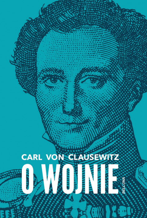 O wojnie. Carl von Clausewitz ( twarda )