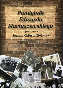 Pamiętnik Edwarda Martuszewskiego