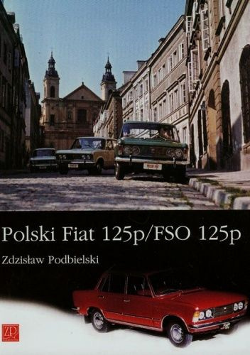 Polski Fiat 125p/FSO 126p Polski Fiat 125p/FSO 126p
