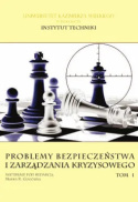 Problemy bezpieczeństwa i zarządzania kryzysowego, tom I