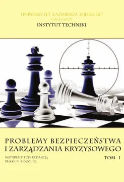Problemy bezpieczeństwa i zarządzania kryzysowego, tom I
