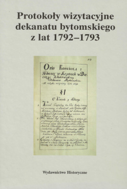 Protokoły wizytacyjne dekanatu bytomskiego z lat 1792 - 1793